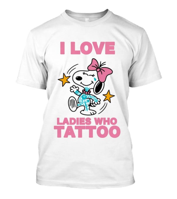 Snoopy Pink Bow I Love Ladies Who Tattoo T-Shirt