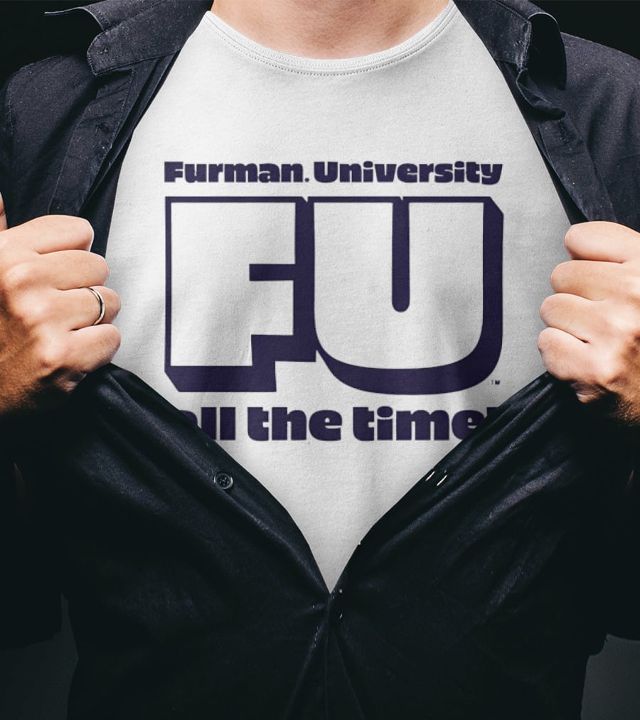 Furman University FU All The Time T-Shirt