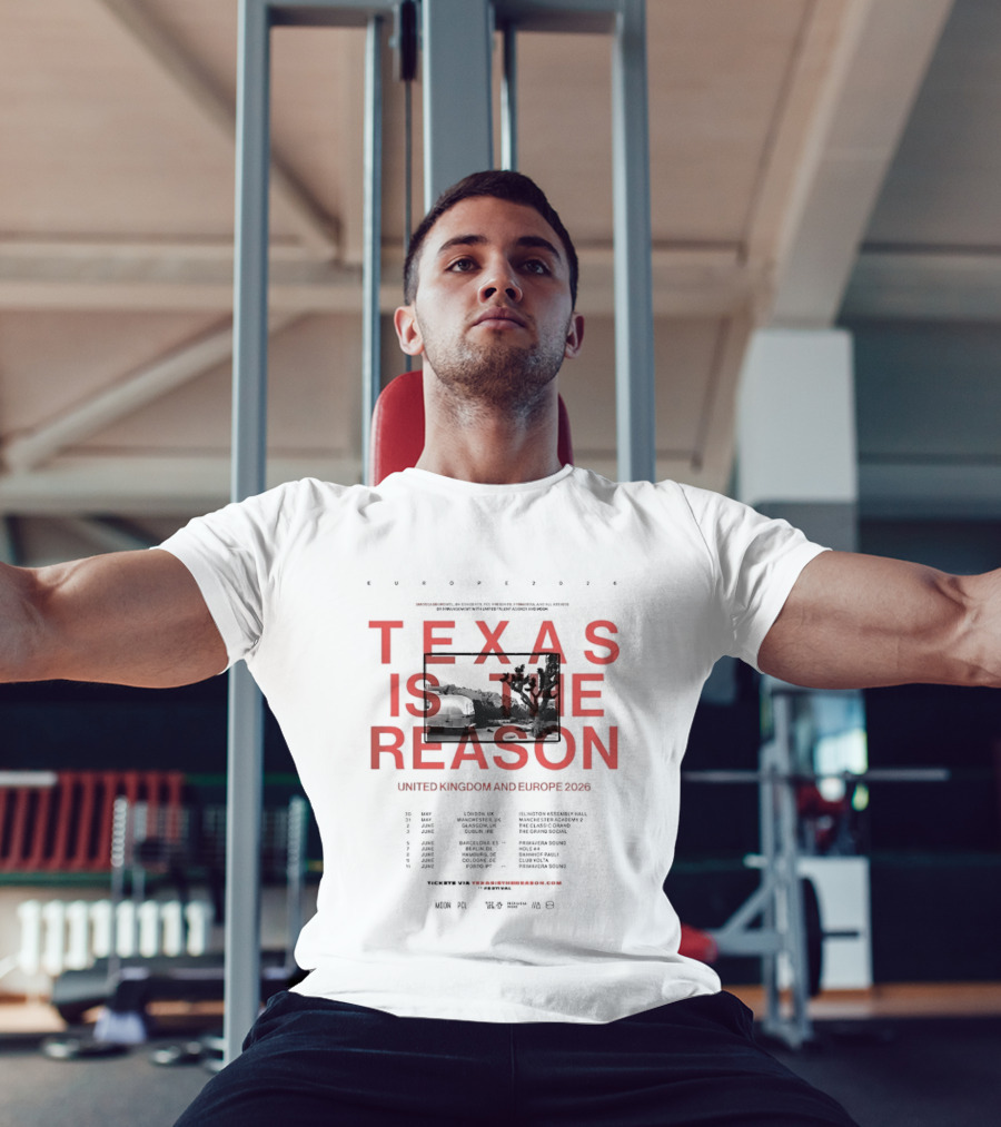 Texas Is The Reason UK Europe Tour 2026 Dates And Locations T-Shirt