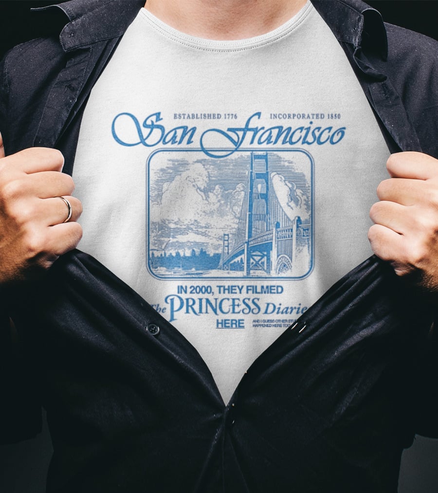 The Princess Diaries San Francisco Golden Gate Bridge Established 1776 T-Shirt