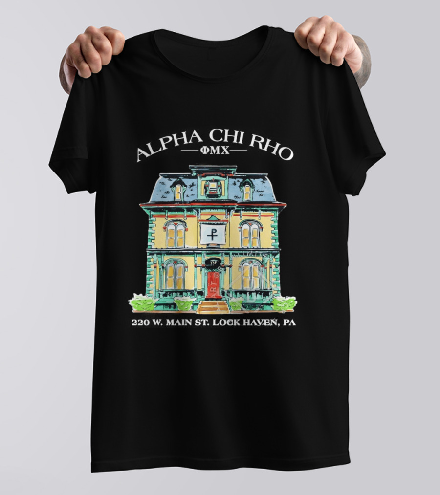 Alpha Chi Rho Fraternity House 220 W Main St Lock Haven PA T-Shirt