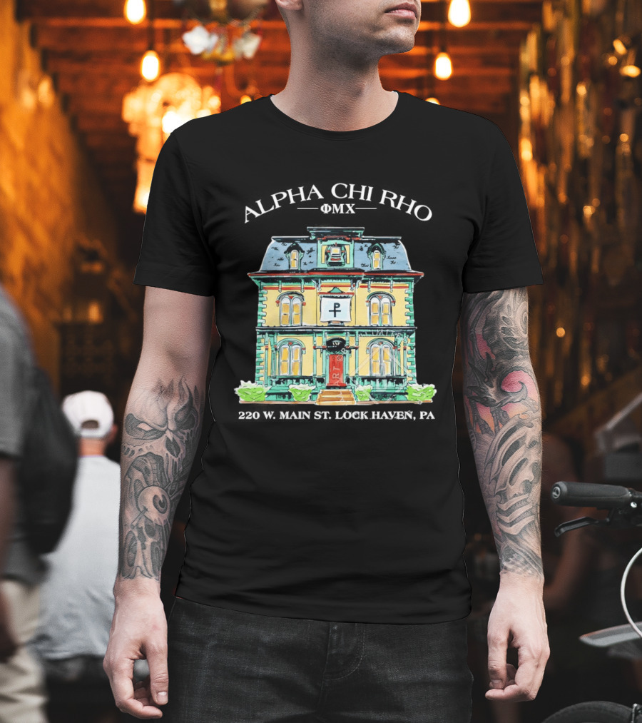 Alpha Chi Rho Fraternity House 220 W Main St Lock Haven PA T-Shirt