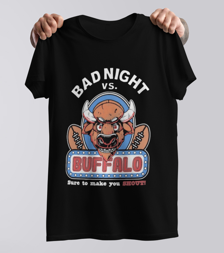 Bad Night Vs Buffalo Bills Inspiring Shout Out T-Shirt