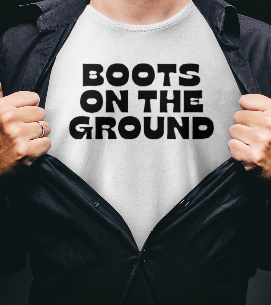 Boots On The Ground Military Combat Foot Soldier Patriotic Phrase T-Shirt