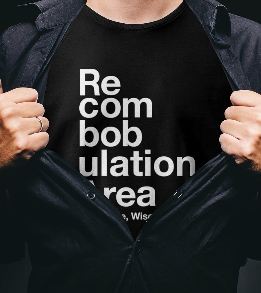 Recombobulation Area Milwaukee Wisc Humor Travel Phrase T-Shirt