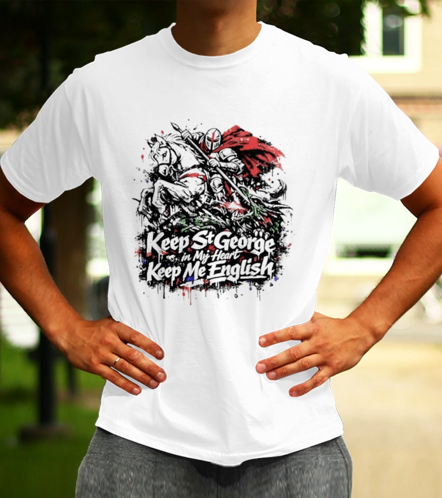 Keep St. George In My Heart Keep Me English Slaying Dragon Paint Effect Vintage Knight Red Cape T-Shirt