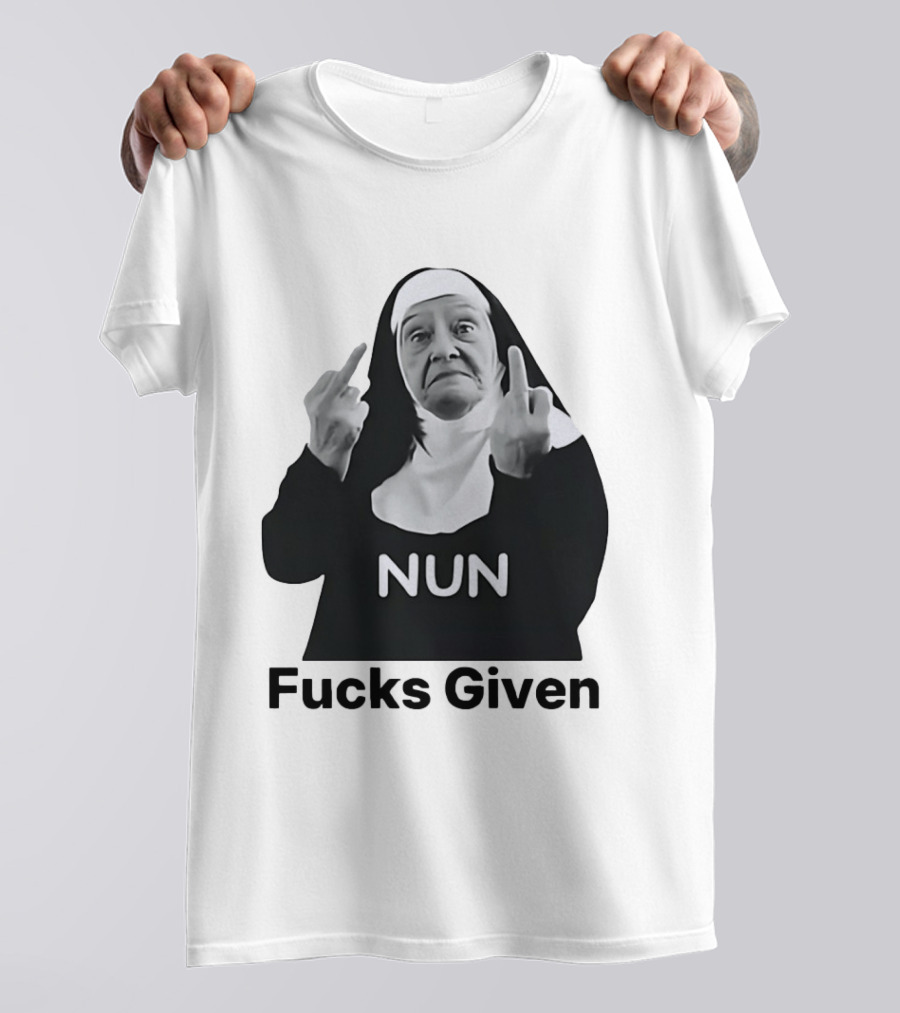 Nun Fcks Given Bold Statement Humor T-Shirt