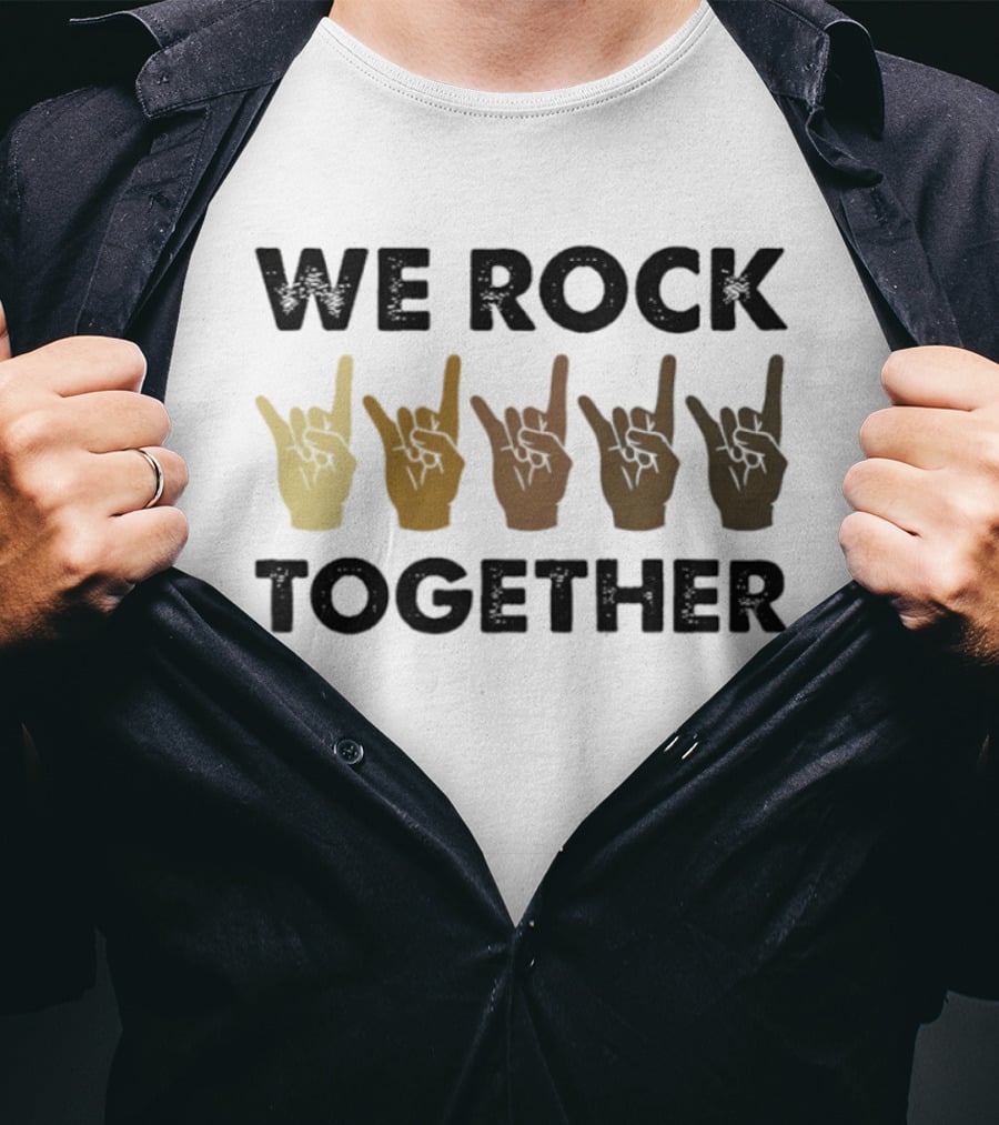 We Rock Together Rock Hand Unity T-Shirt