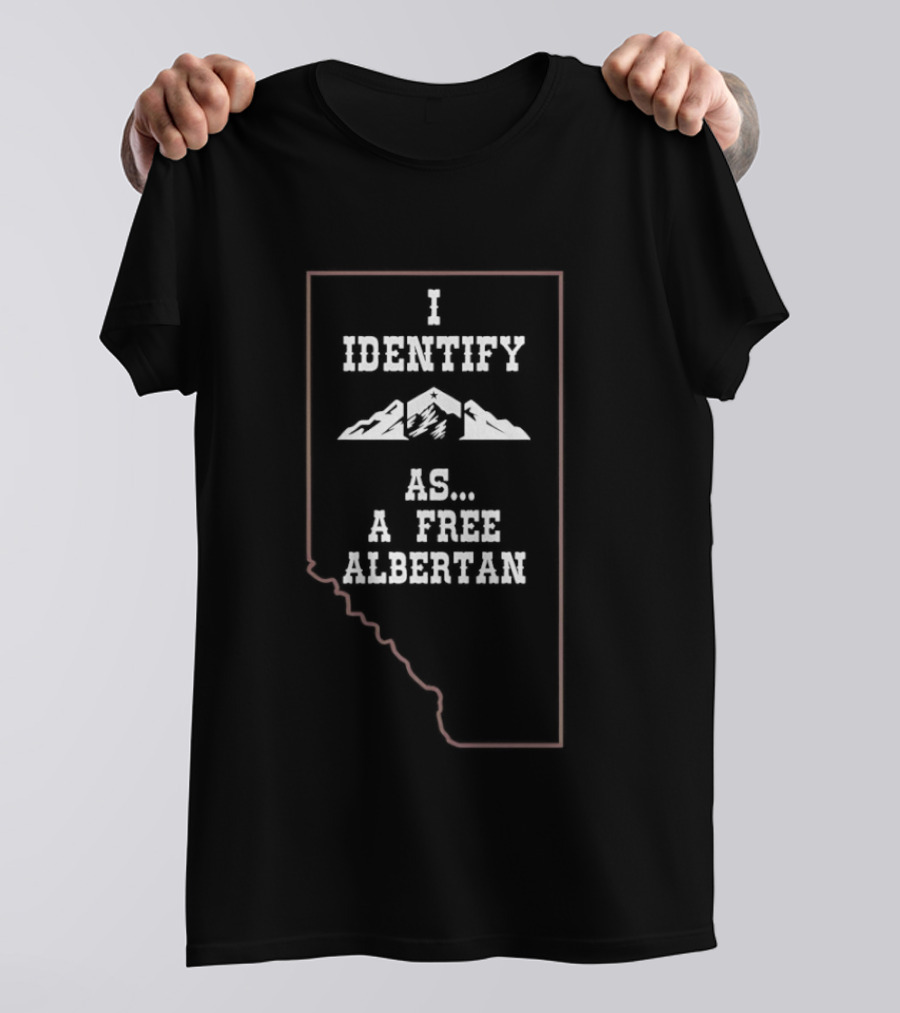 I Identify As A Free Albertan Mountains Inside Alberta Border T-Shirt