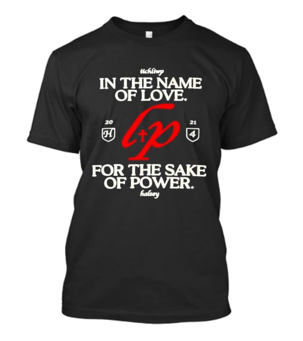 The Story In The Name Of Love For The Sake Of Power 1984 2021 T-Shirt