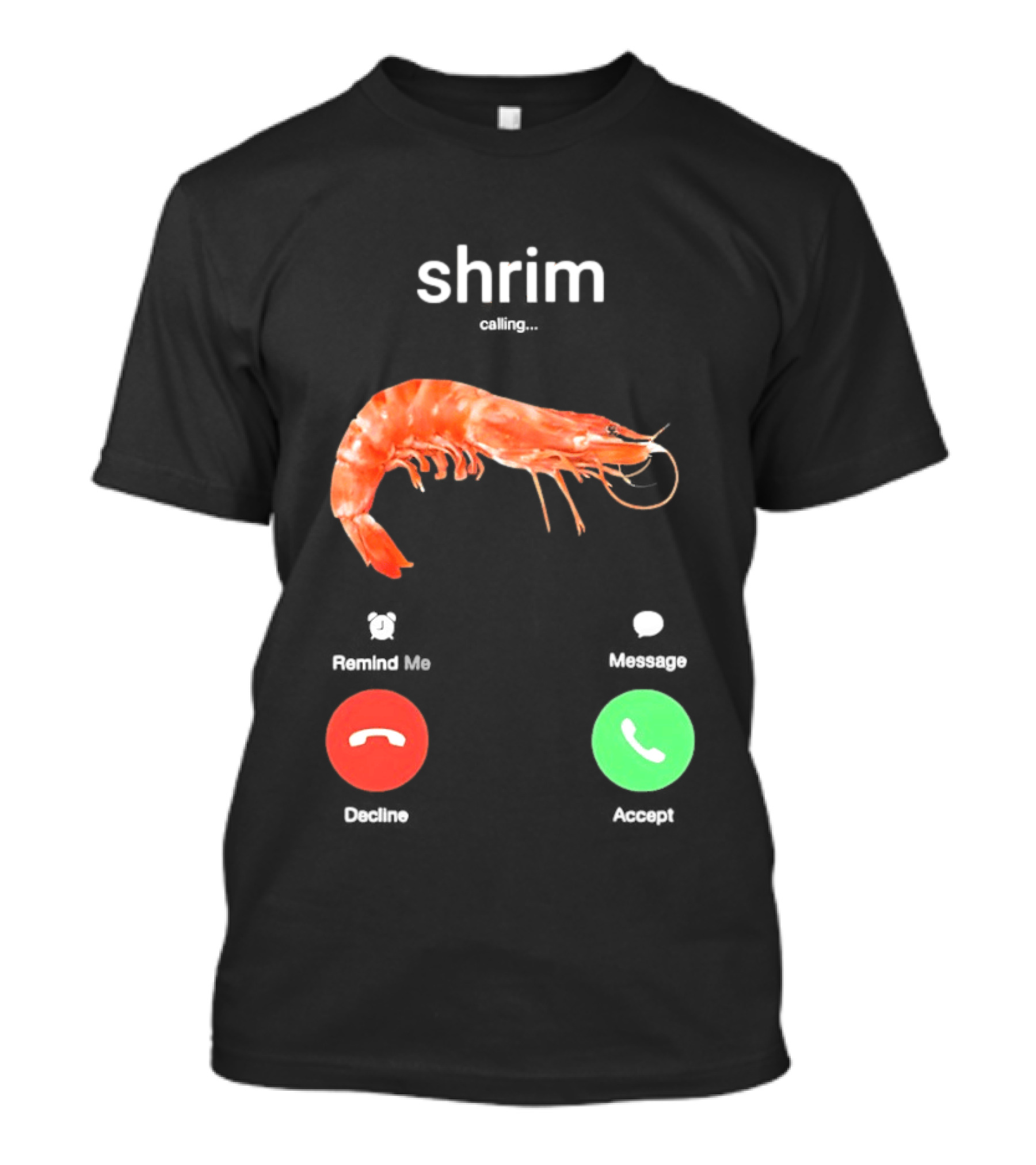 Shrim Phone Call User Interface Prank Joke Prawn Shrimp Emoji T-Shirt