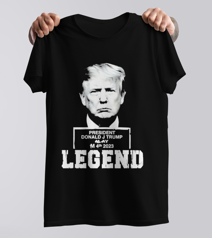 President Donald J Trump Legend May 4th 2023 T-Shirt