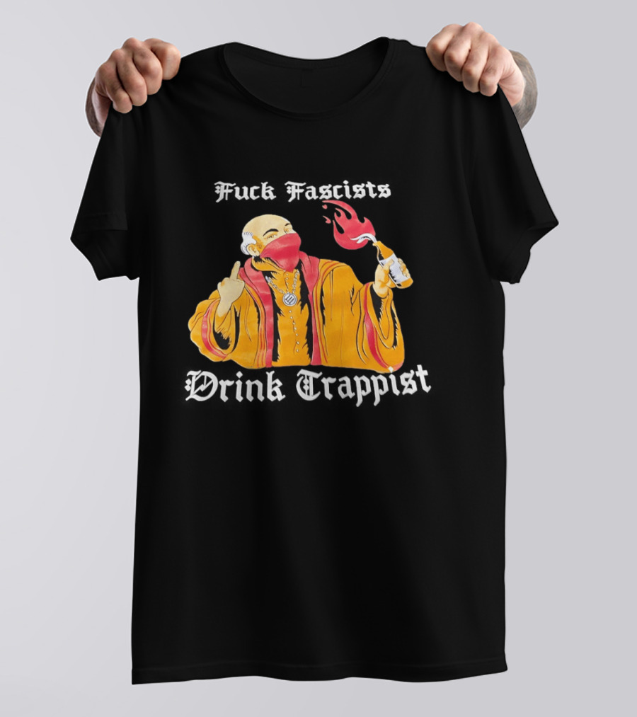 Monk Middle Finger Holding Cocktail Molotov Fuck Fascists Drink Trappist T-Shirt