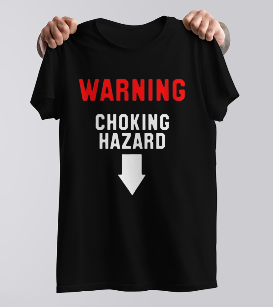 Warning Choking Hazard Classic Style With Downward Arrow T-Shirt
