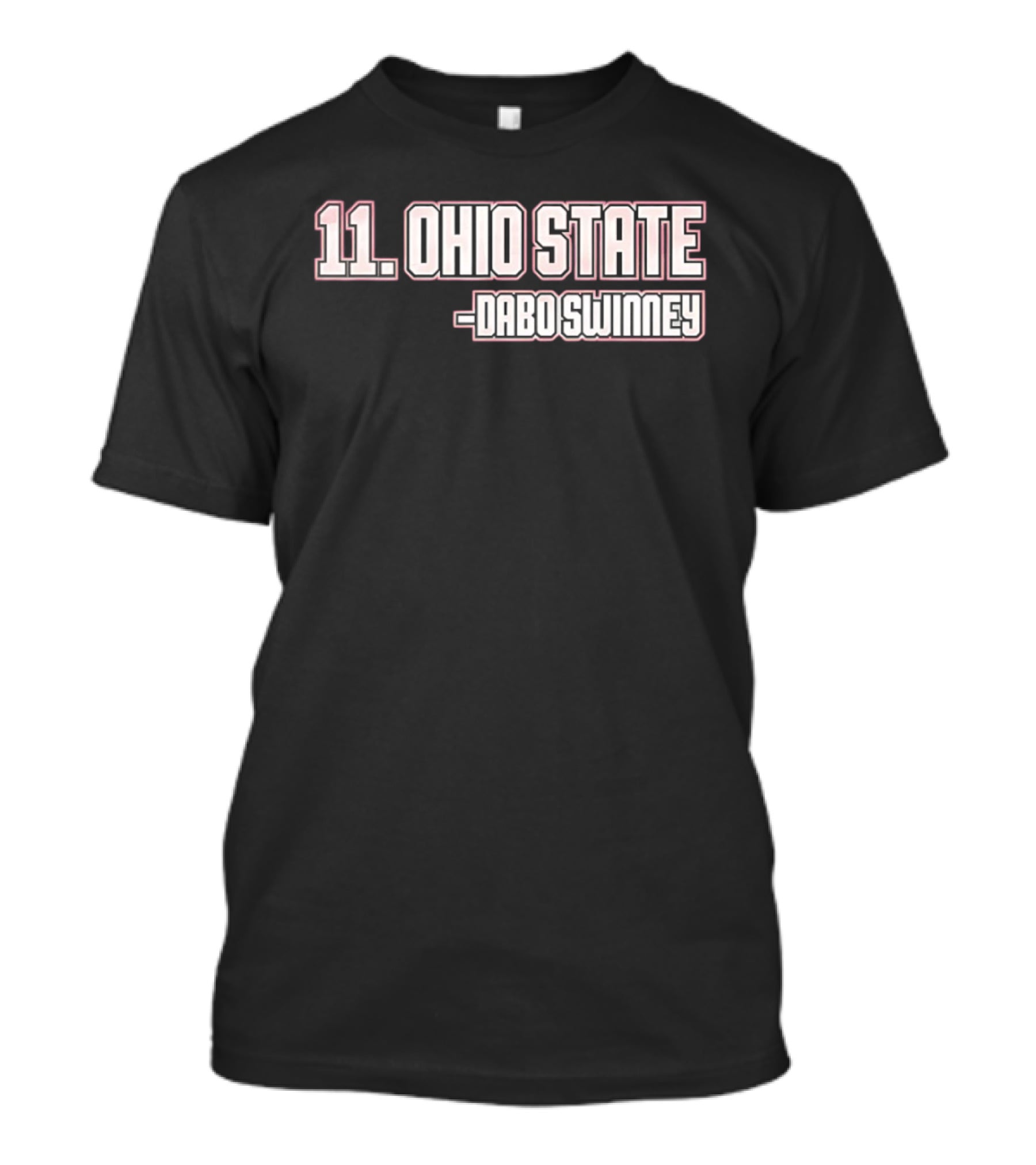 11 Ohio State Dabo Swinney T-Shirt