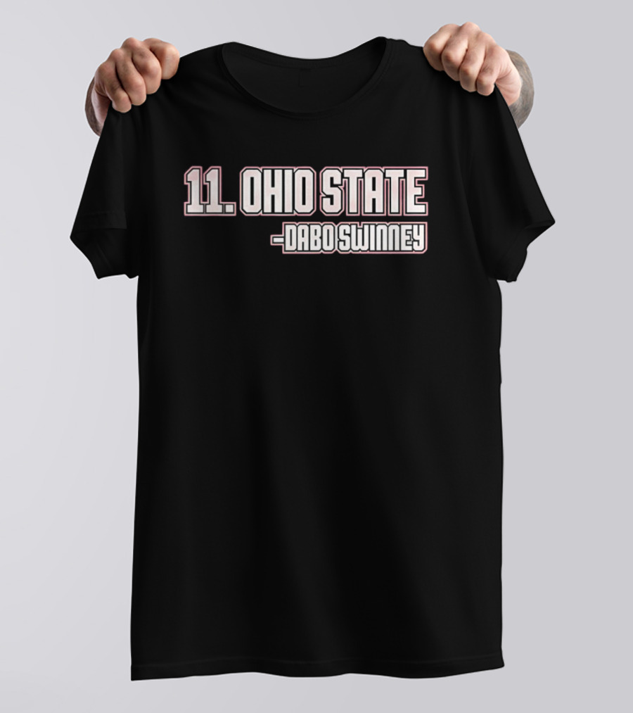 11 Ohio State Dabo Swinney T-Shirt