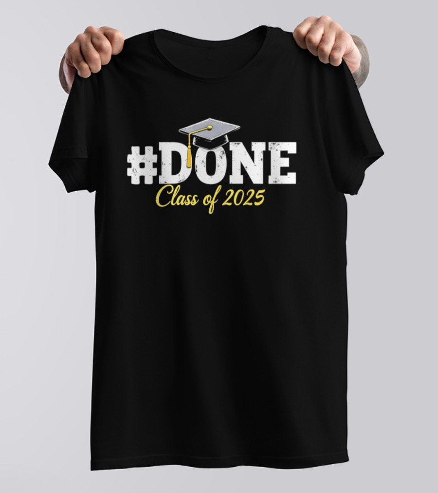 Done Class Of 2025 Graduation T-Shirt