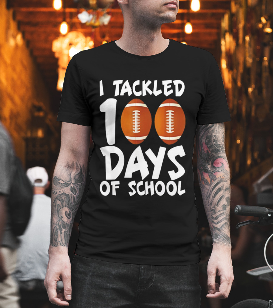 I Tackled 100 Days Of School Football Balls T-Shirt