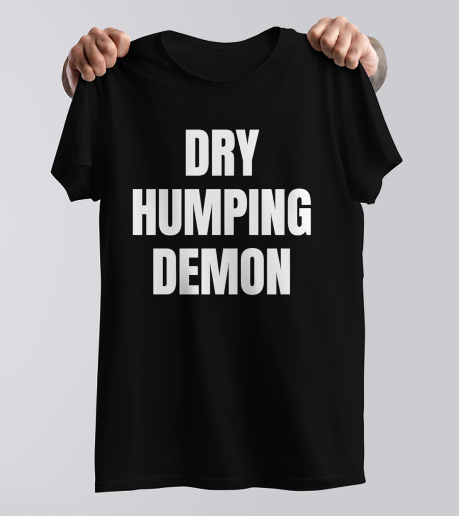 Dry Humping Demon T-Shirt