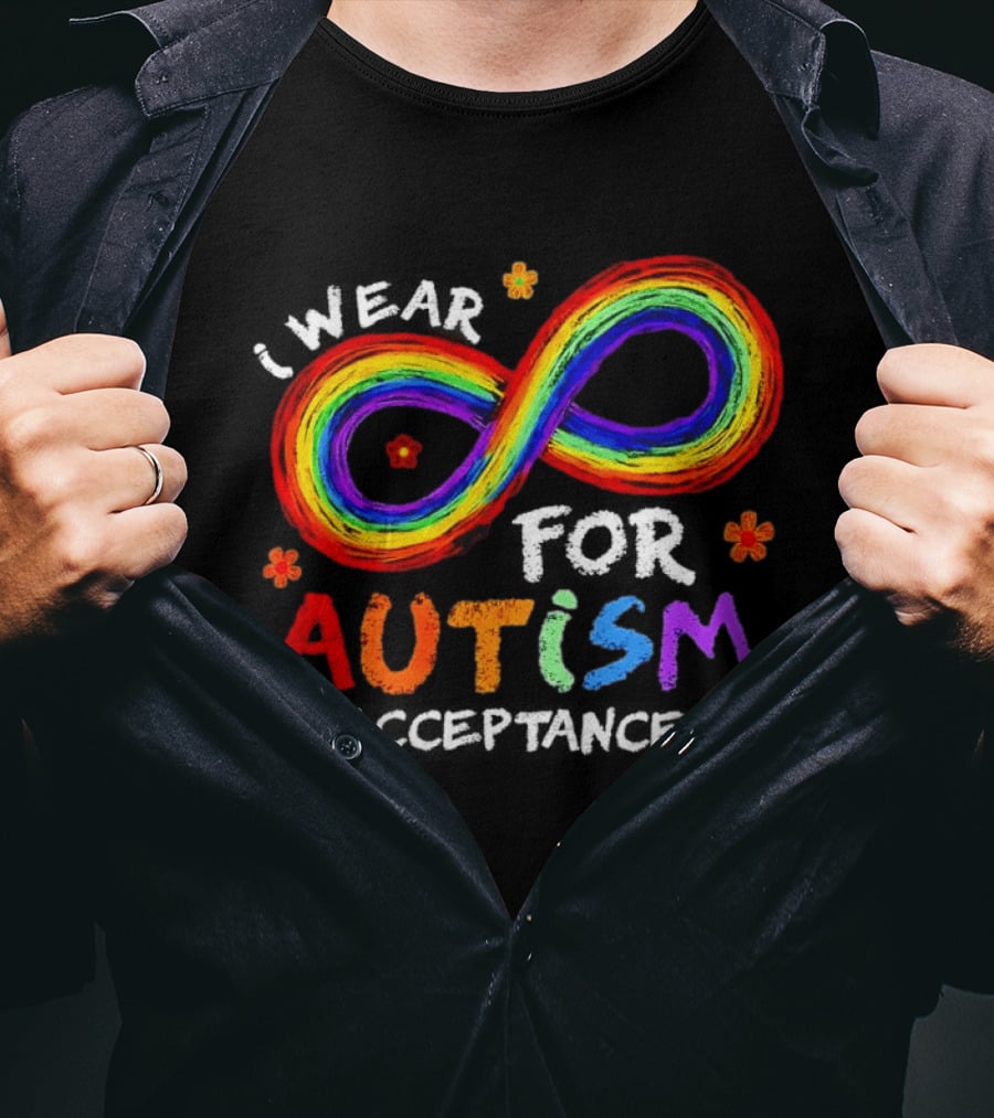 I Wear Rainbow Infinity For Autism Acceptance T-Shirt
