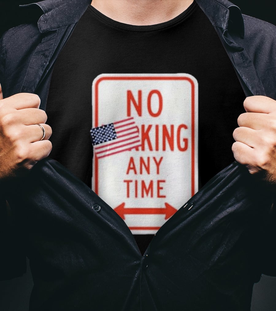 No King Any Time American Flag Parody Sign T-Shirt