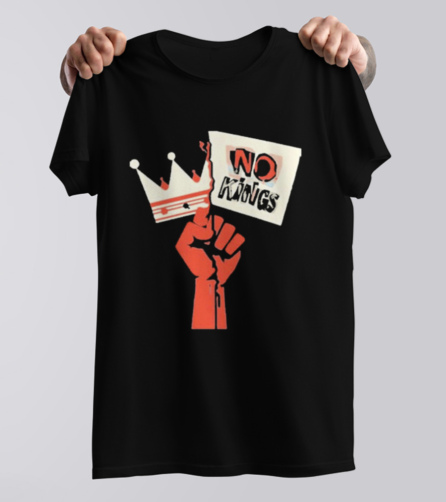 No Kings Protest Raised Fist Crown Sign T-Shirt