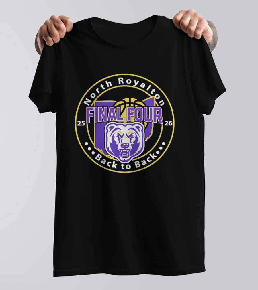 North Royalton Bears Final Four Back To Back 2025 2026 Basketball T-Shirt