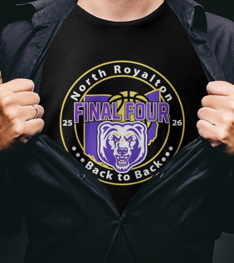 North Royalton Bears Final Four Back To Back 2025 2026 Basketball T-Shirt