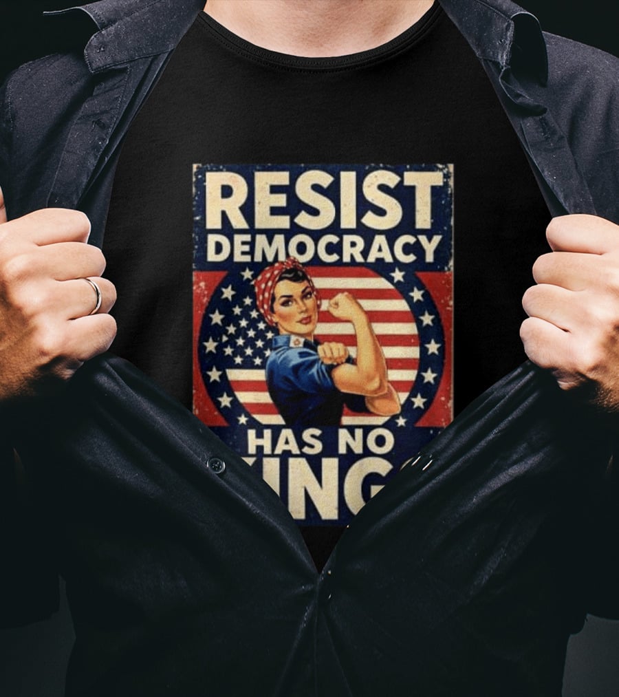 Resist Democracy Has No Kings Vintage Empowerment T-Shirt
