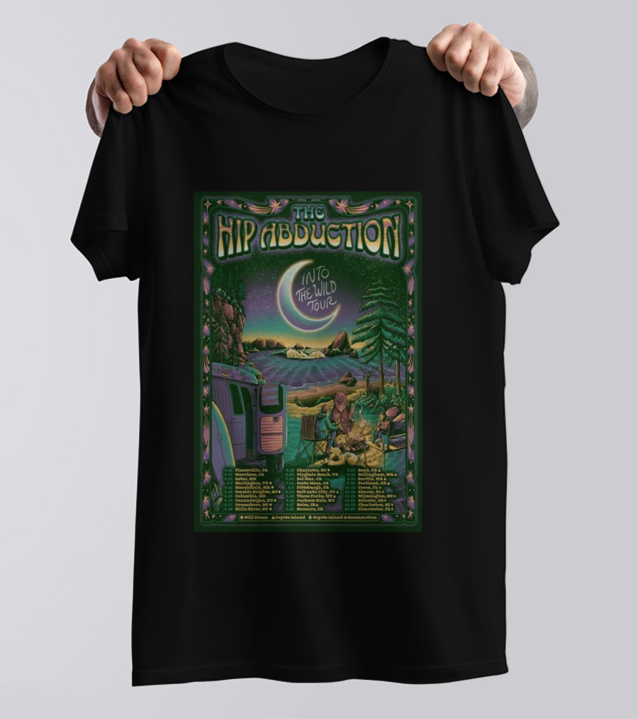 The Hip Abduction Into The Wild Tour 26 Plattsburgh Placerville Astoria Charlottesville 2023 T-Shirt