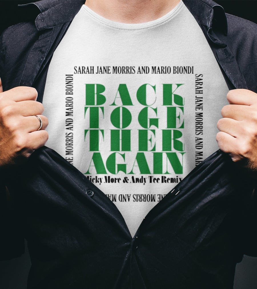 Sarah Jane Morris And Mario Biondi Back Together Again Micky More Andy Remix T-Shirt