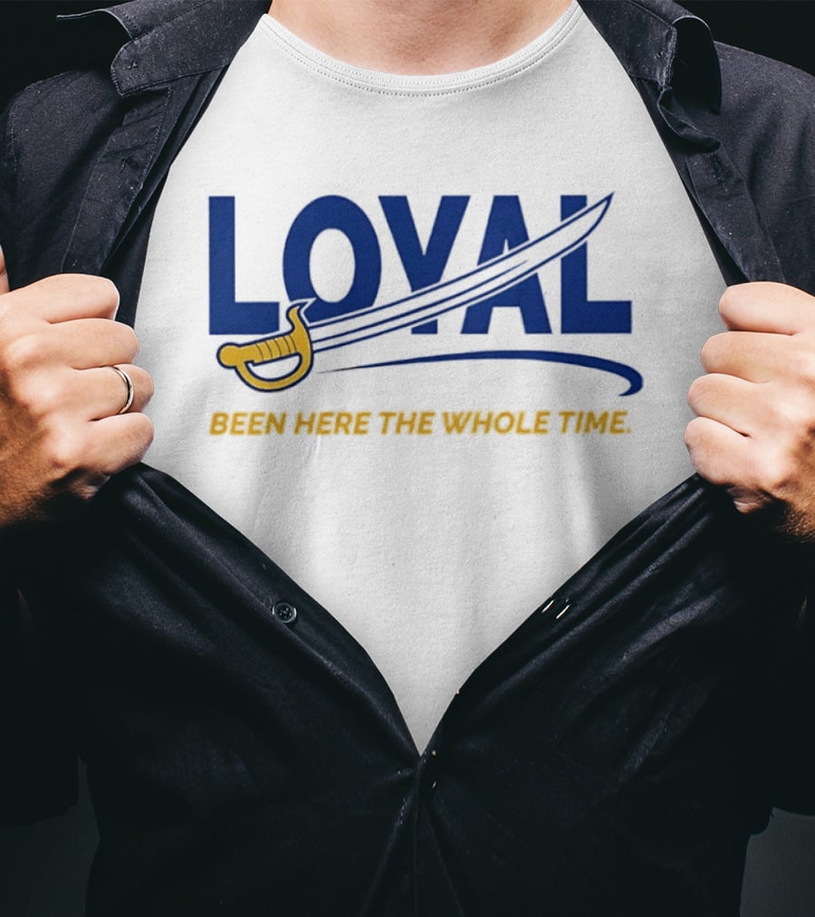 Loyal Been Here The Whole Time Buffalo Sabres Sword Blue Gold T-Shirt