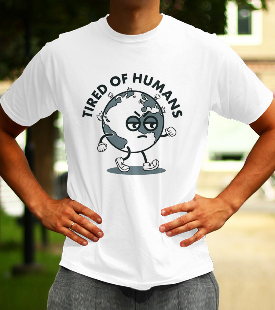Tired Of Humans Earth Walking Cartoon Expression T-Shirt
