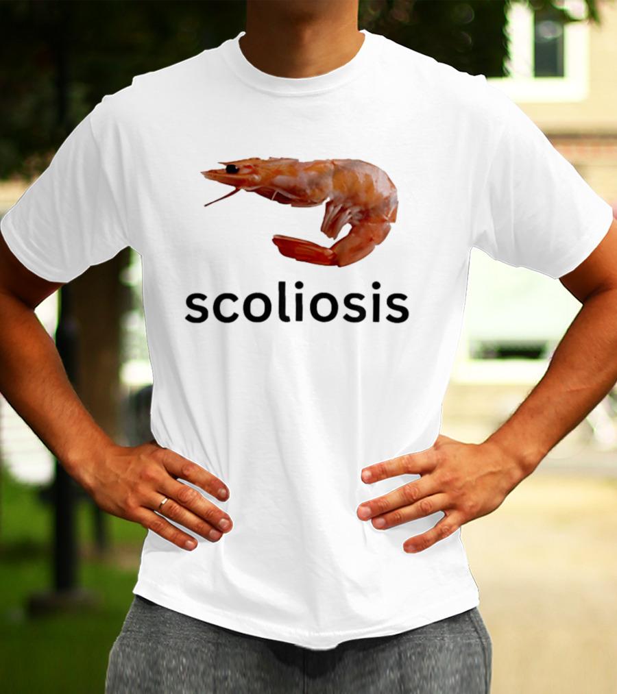 Shrimp Scoliosis Curved Spine Humor T-Shirt