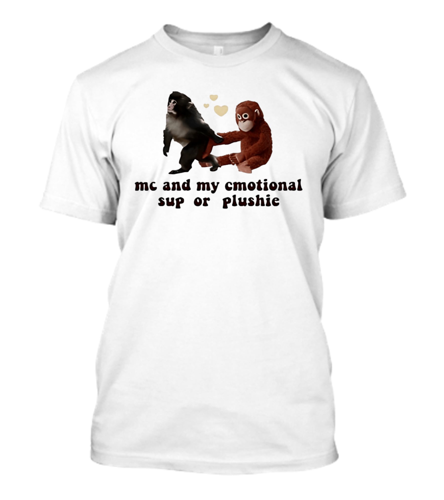 Me And My Emotional Support Plushie Monkey Holding Stuffed Monkey T-Shirt