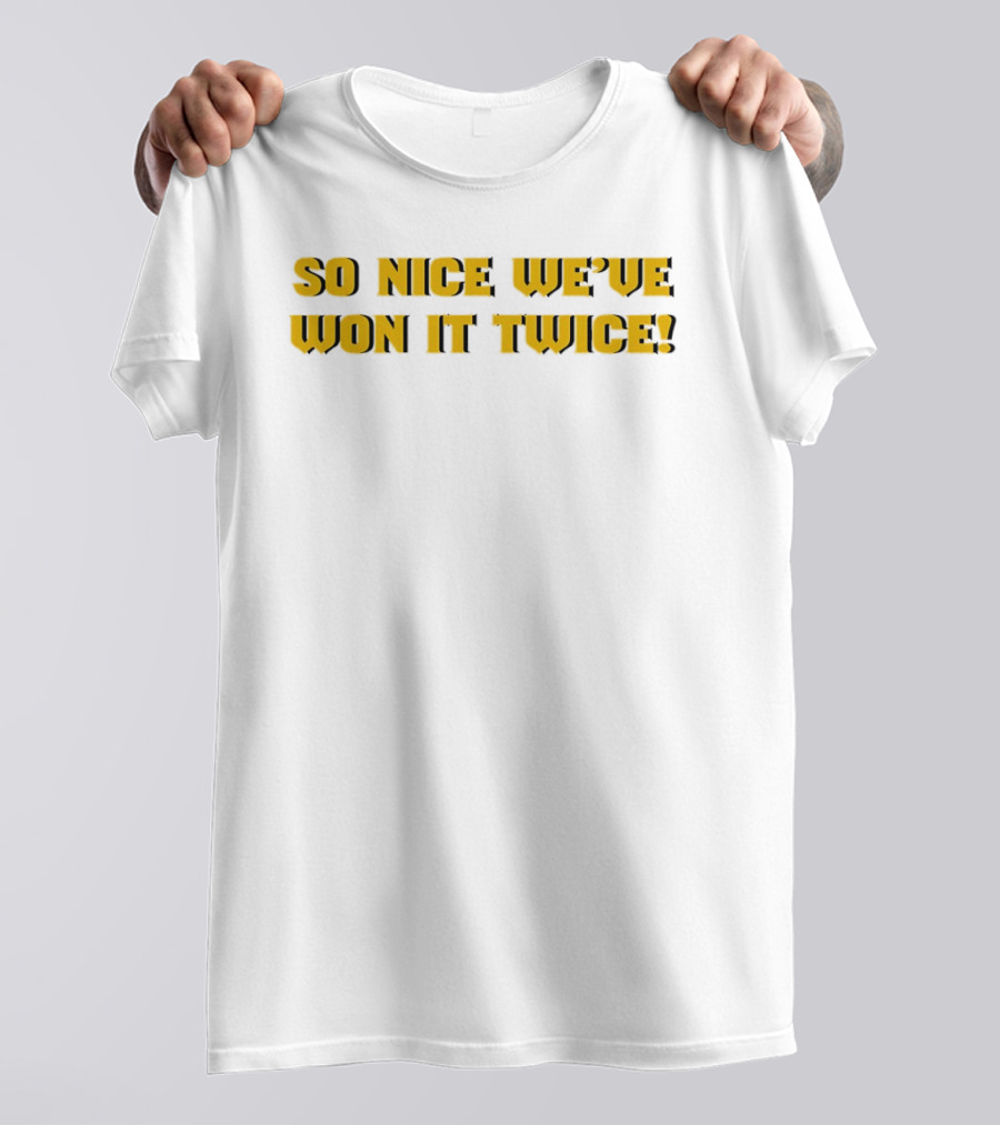 So Nice We've Won It Twice Championship Celebration T-Shirt