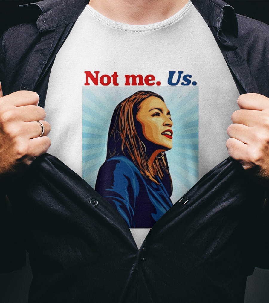Alexandria Ocasio Cortez Not Me Us 2020 T-Shirt