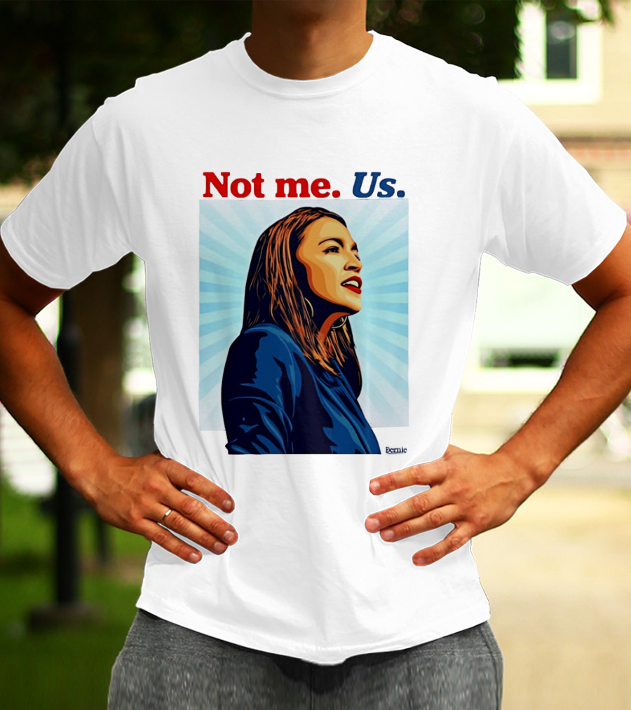Alexandria Ocasio Cortez Not Me Us 2020 T-Shirt