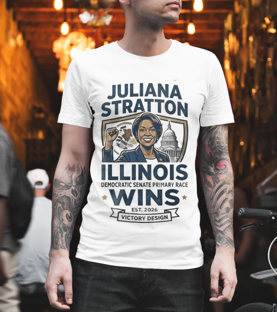 Juliana Stratton Illinois Wins Democratic Senate Primary Race 2026 Victory T-Shirt