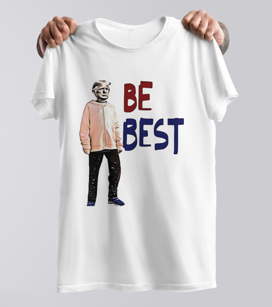 Be Best Trump Streetwear T-Shirt