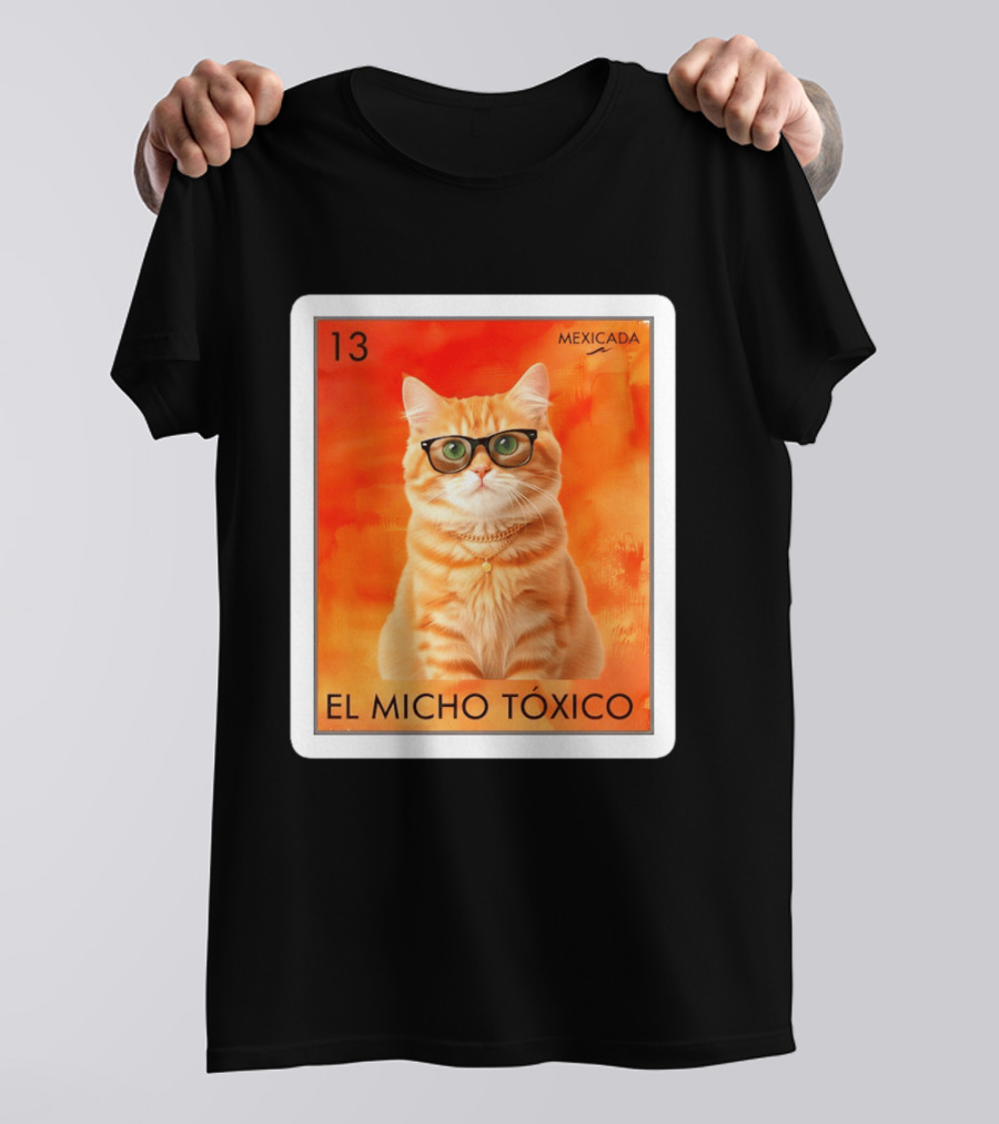 El Micho Tóxico Gato Mexicada 13 T-Shirt