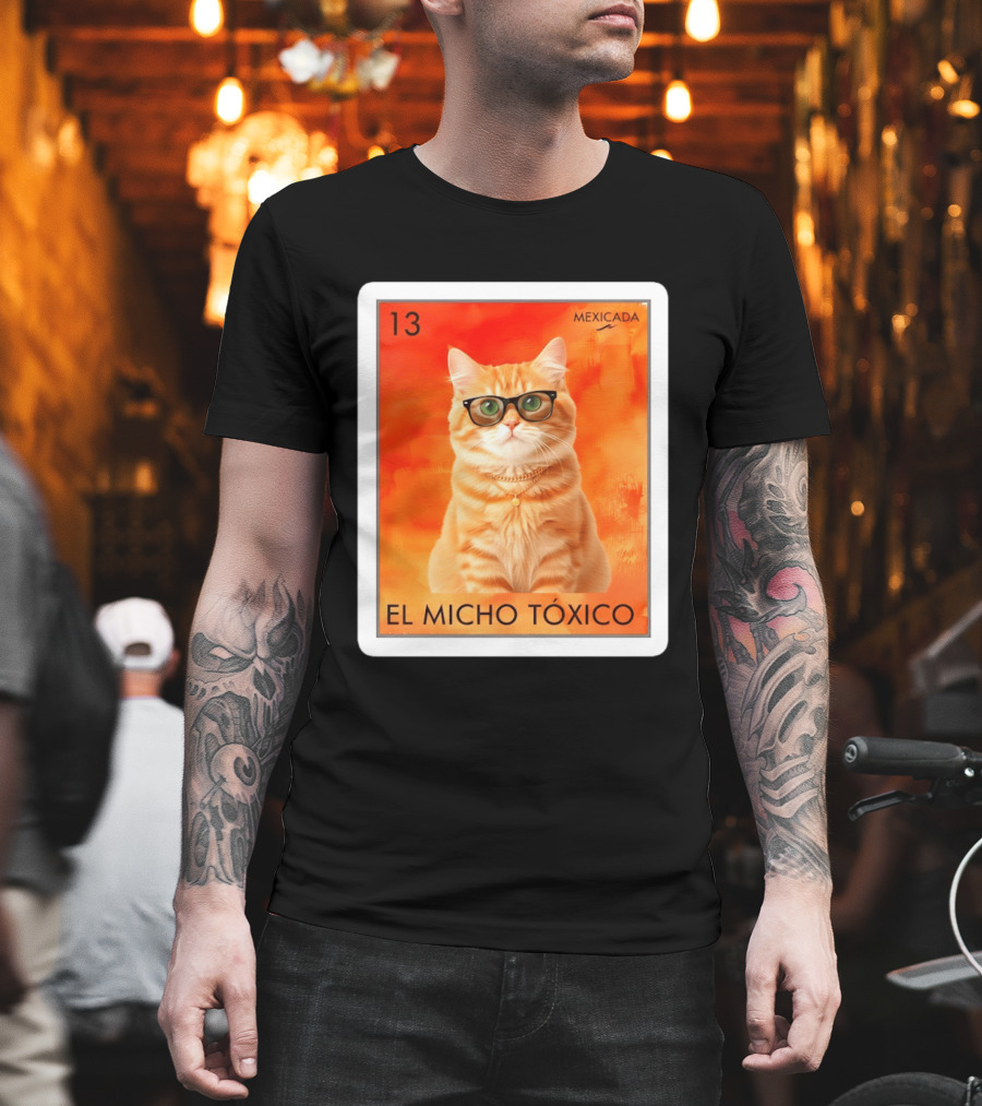 El Micho Tóxico Gato Mexicada 13 T-Shirt