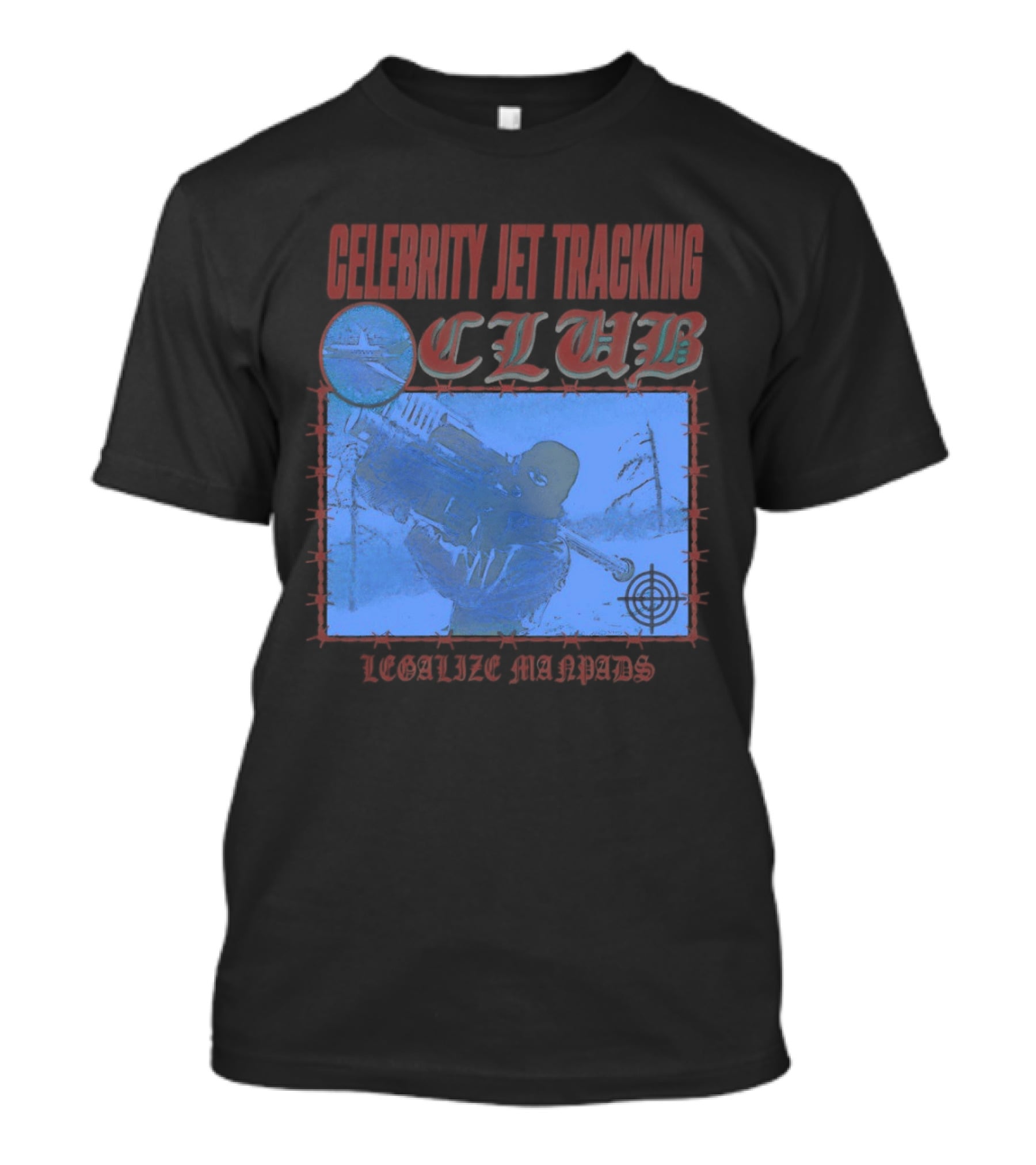 Celebrity Jet Tracking Club Legalize Manpads T-Shirt