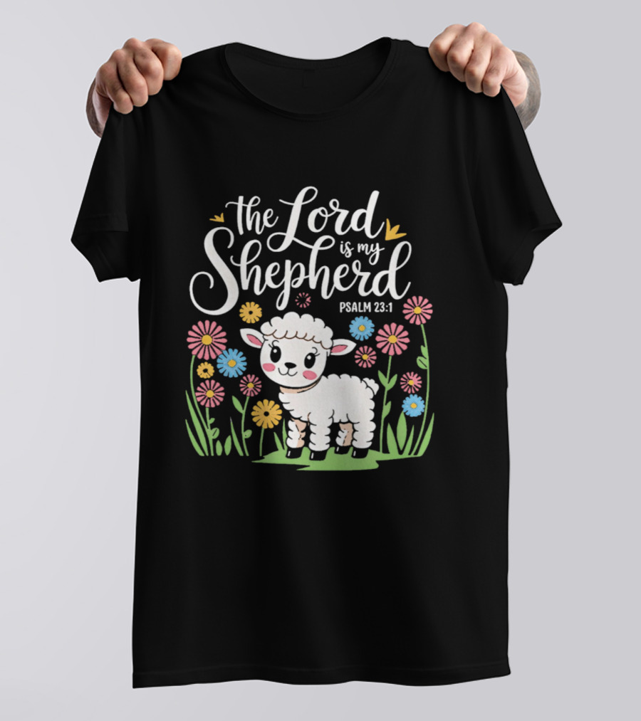 The Lord Is My Shepherd Psalm 23:1 Cute Lamb And Flowers T-Shirt