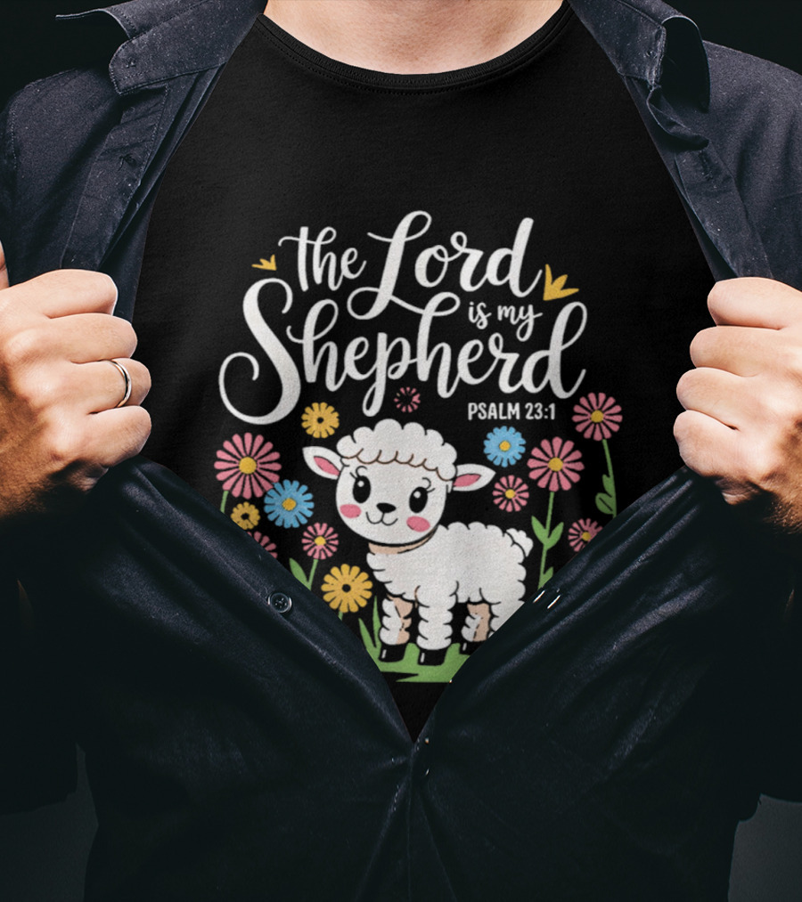 The Lord Is My Shepherd Psalm 23:1 Cute Lamb And Flowers T-Shirt