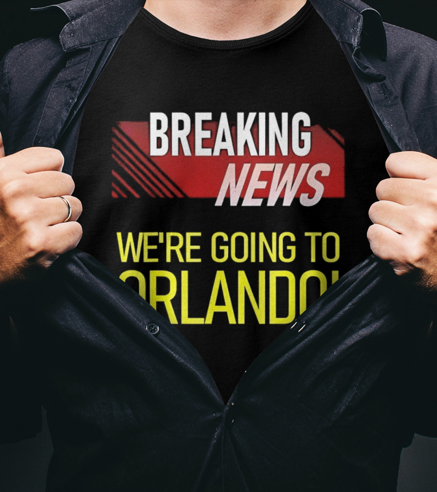 Breaking News We're Going To Orlando Fun Travel Announcement T-Shirt