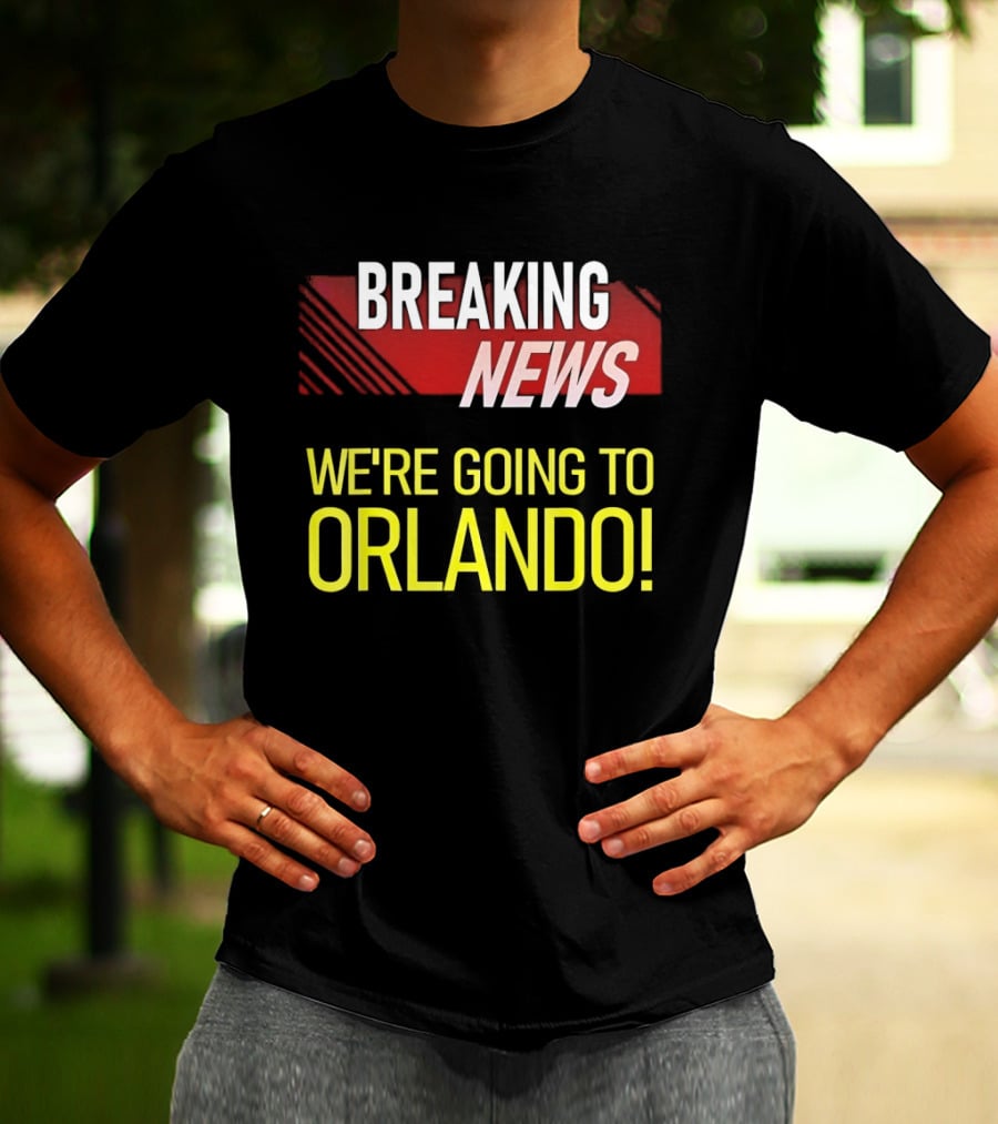 Breaking News We're Going To Orlando Fun Travel Announcement T-Shirt