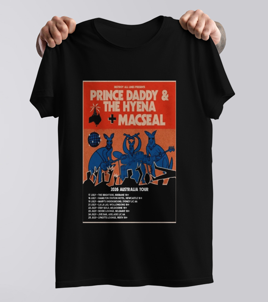 Prince Daddy & The Hyena Macseal 2026 Australia Tour Dates Destroy All Lines Presents T-Shirt