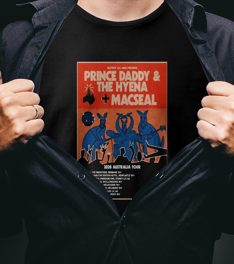 Prince Daddy & The Hyena Macseal 2026 Australia Tour Dates Destroy All Lines Presents T-Shirt