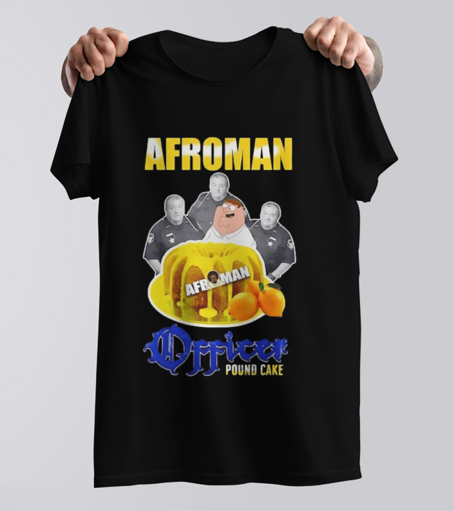 Afroman Lemon Pound Cake Officer T-Shirt
